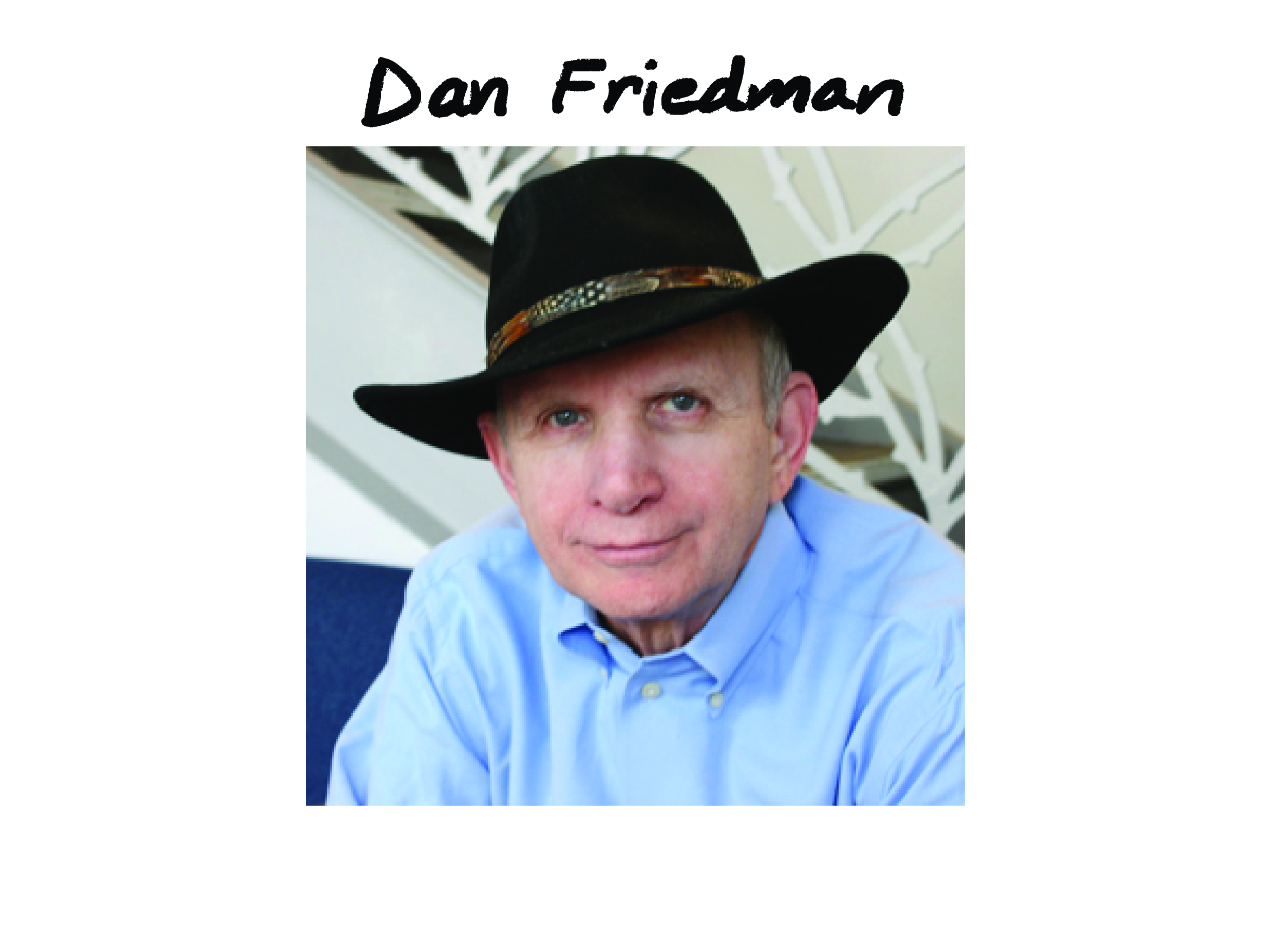 A photo of Dan wearing his trademark black fedora.