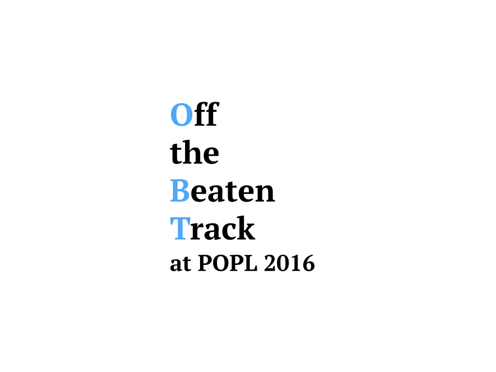 Off the Beaten Track at POPL 2016)