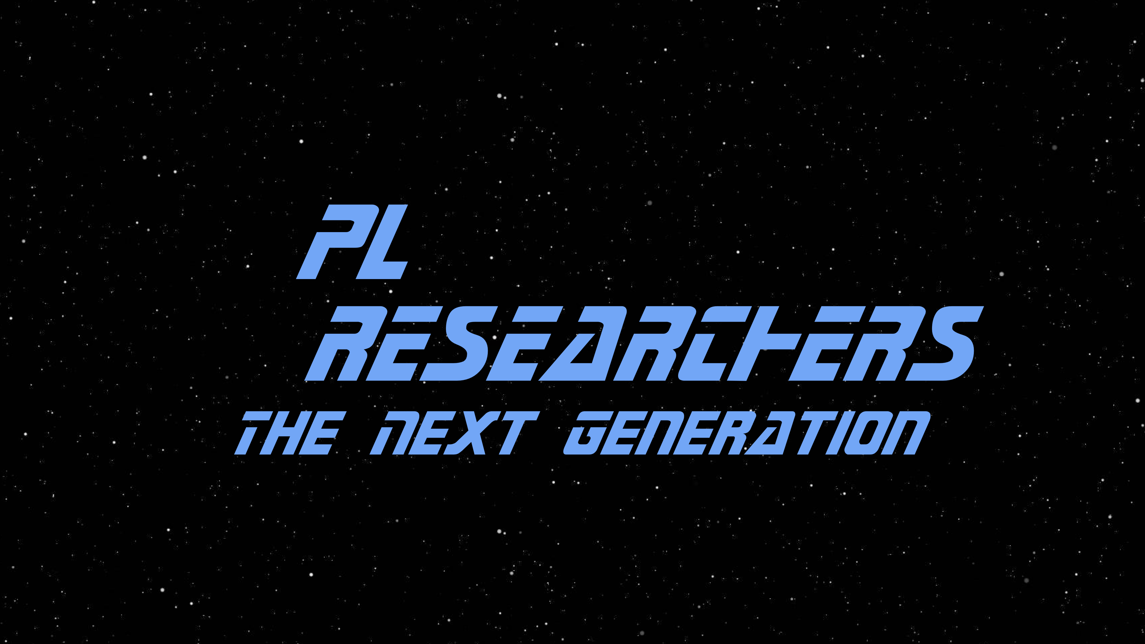 PL Researchers: The Next Generation